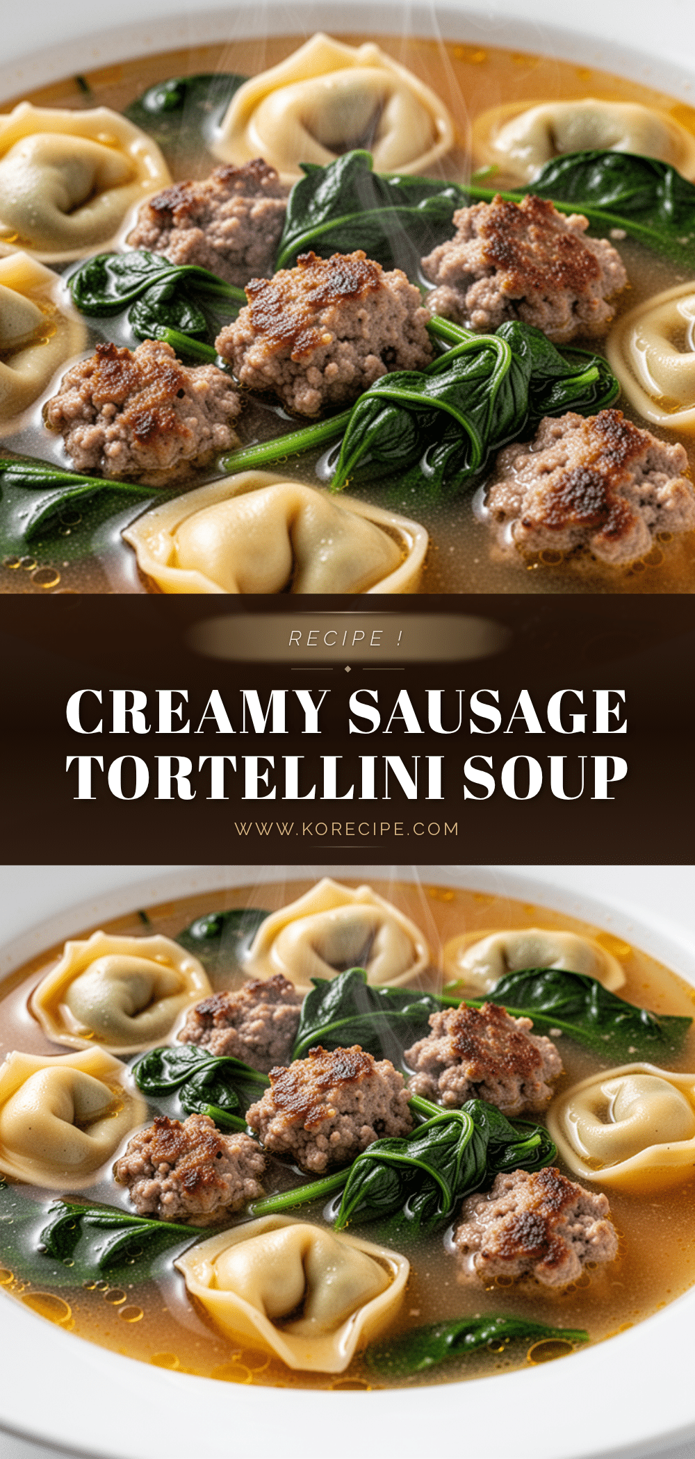 creamy sausage tortellini soup with spinach recipe